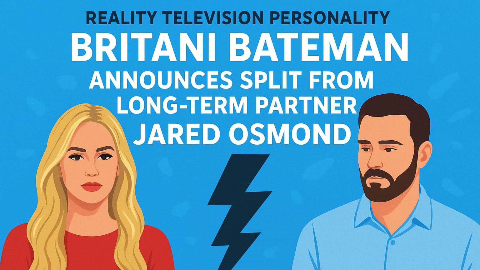 Reality Television Personality Britani Bateman Announces Split from Long-Term Partner Jared Osmond